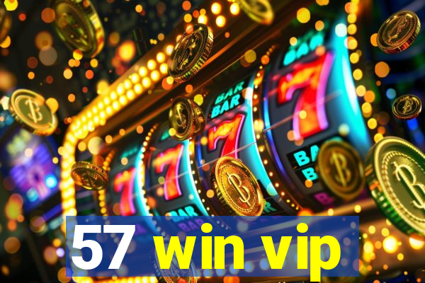 57 win vip